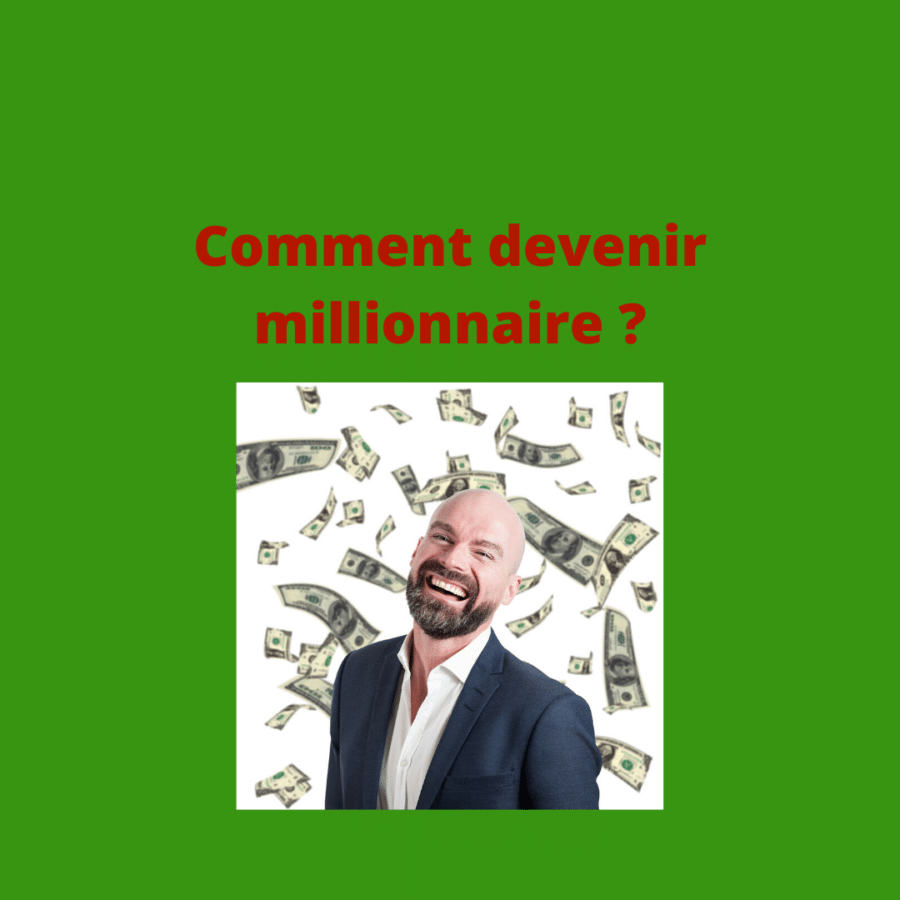 Comment Devenir Un Millionnaire - Principes Fondamentaux | Magique Life ...