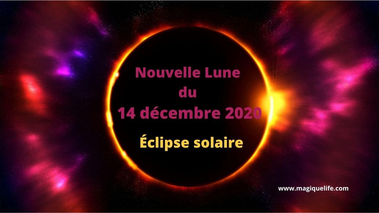 Nouvelle Lune Du 14 Decembre Eclipse Solaire Magique Life Pour Une Vie Magique